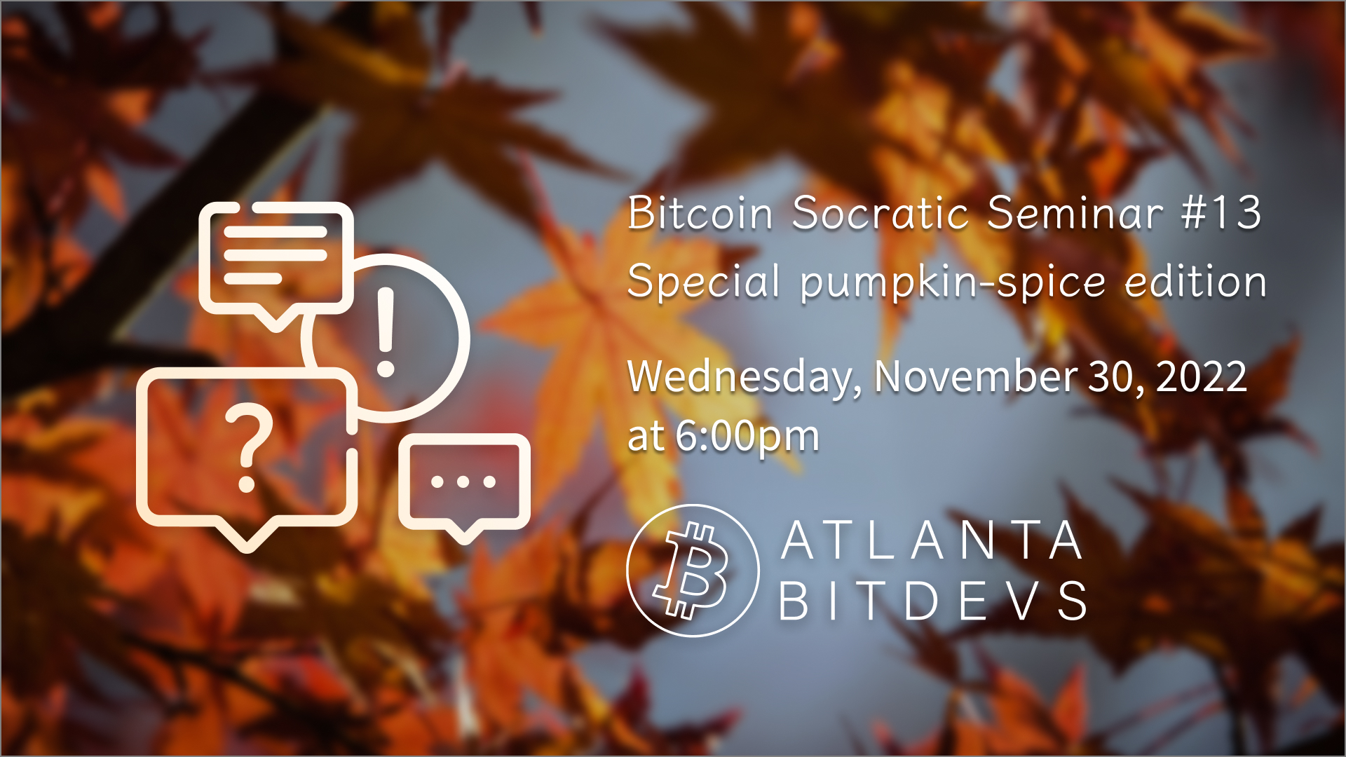 Bitcoin Socratic Seminar #13 - Atlanta BitDevs